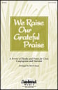 We Raise Our Grateful Praise SATB choral sheet music cover